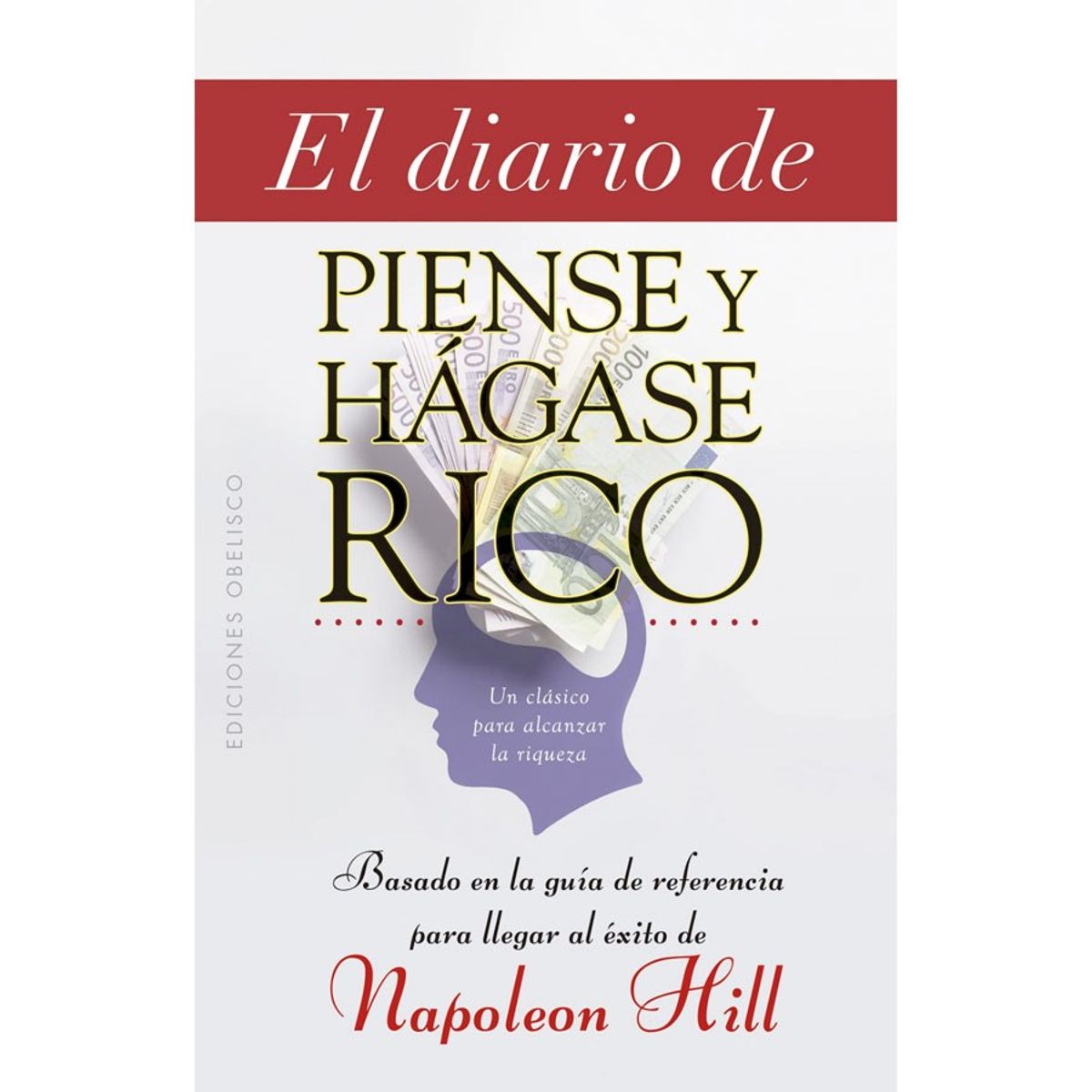 EDICIONES OBELISCO - El Diario De Piense Y Hágase Rico