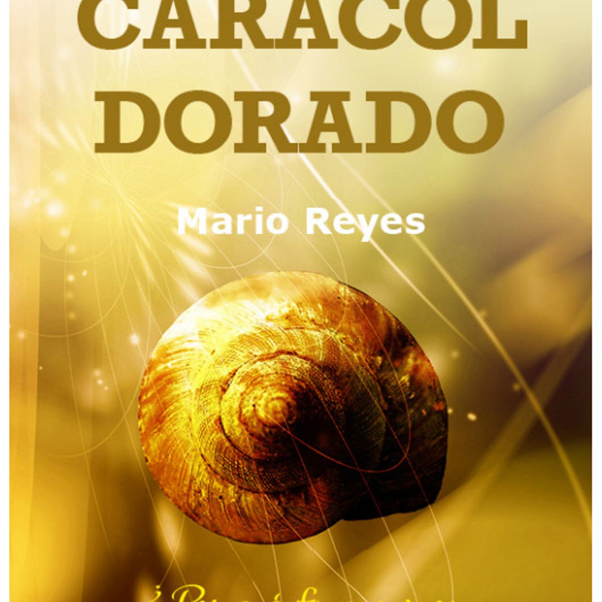 EDICIONES OBELISCO - El Caracol Dorado de Editorial Obelisco