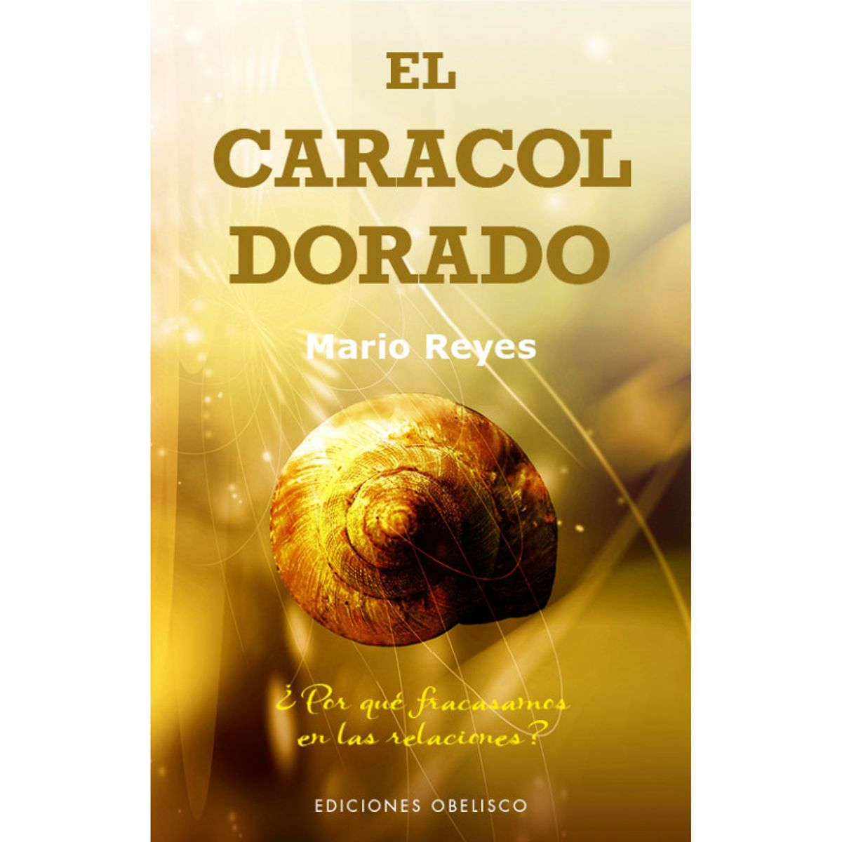 EDICIONES OBELISCO - El Caracol Dorado de Editorial Obelisco
