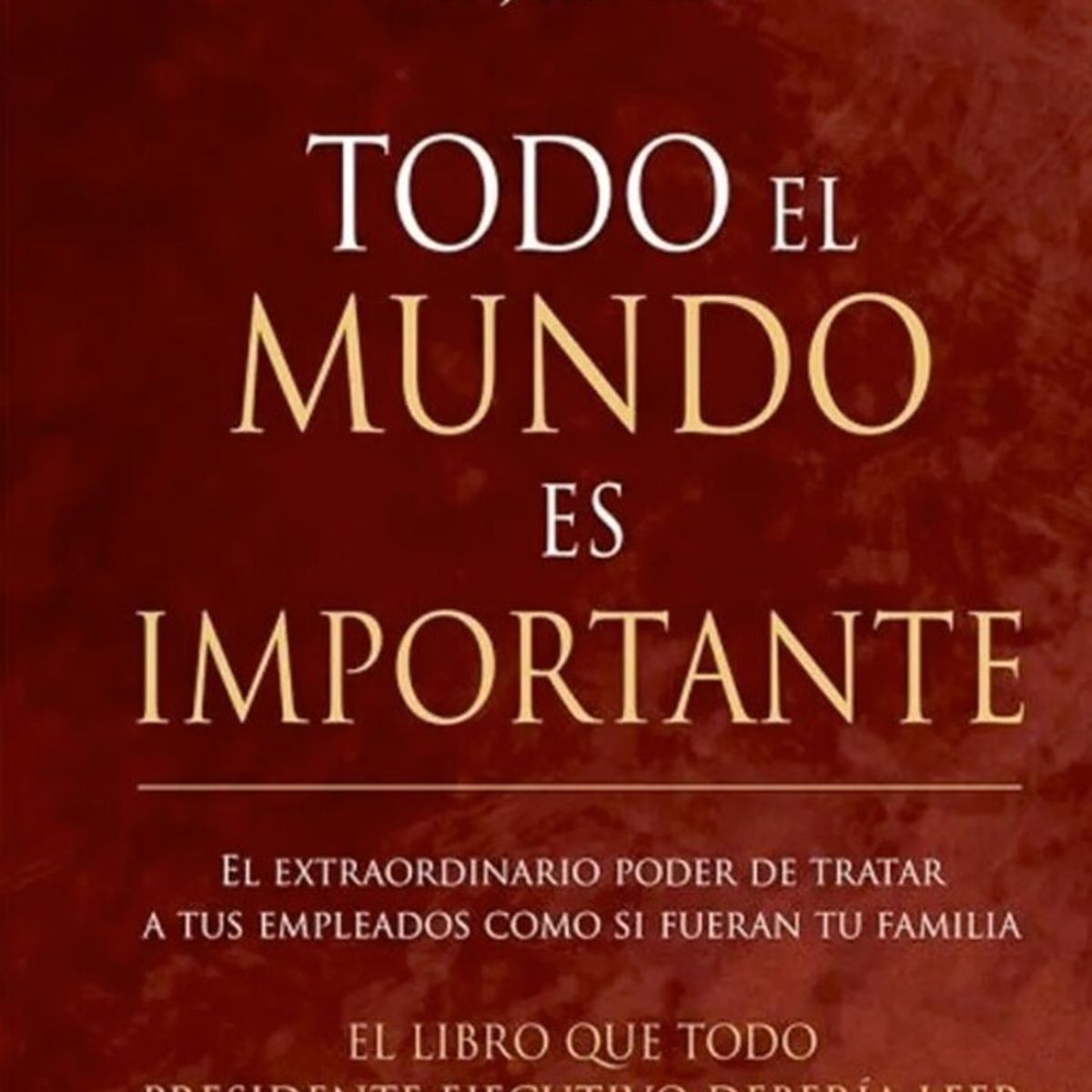 EDICIONES OBELISCO - Todo El Mundo Es Importante