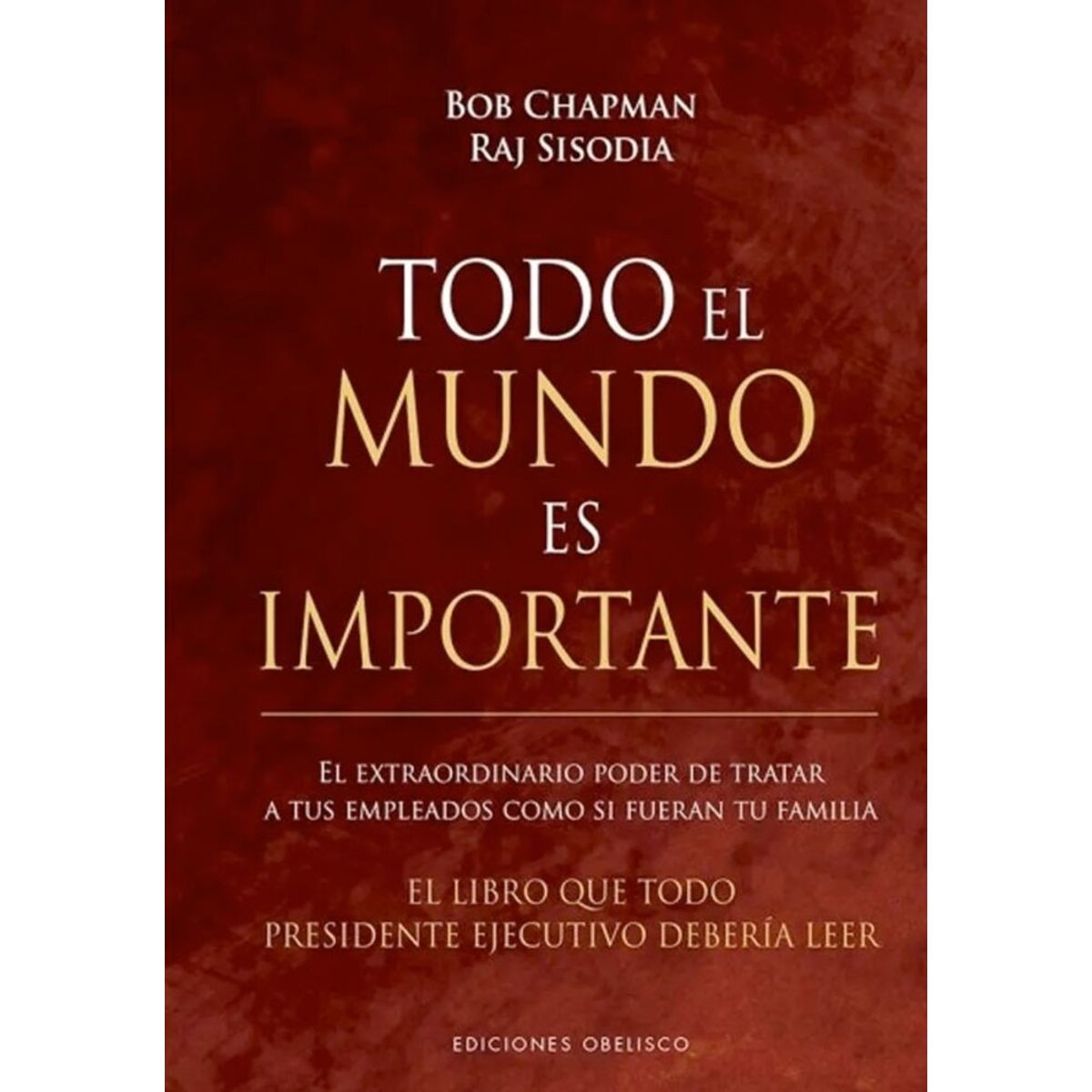 EDICIONES OBELISCO - Todo El Mundo Es Importante