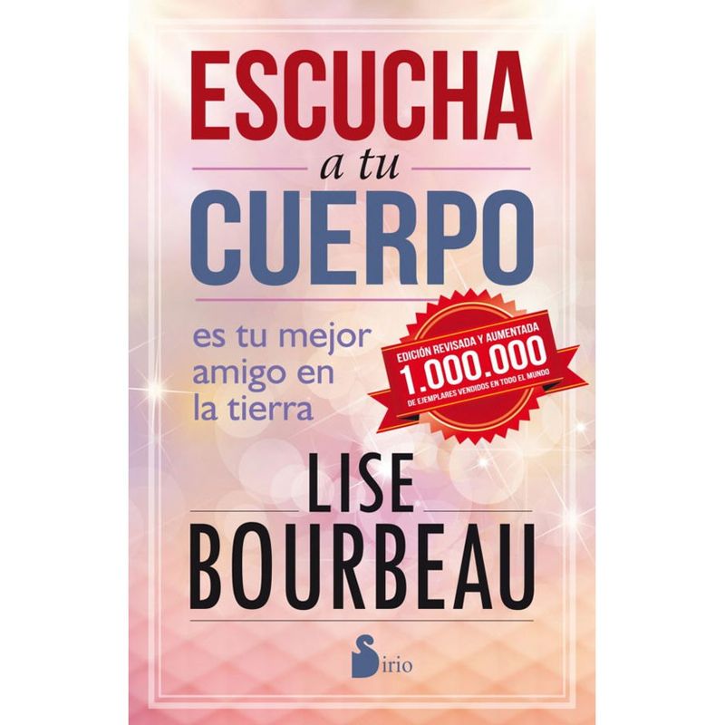 SIRIO EDITORIAL - Libro Escucha A Tu Cuerpo: Es Tu Mejor Amigo En La Tierra