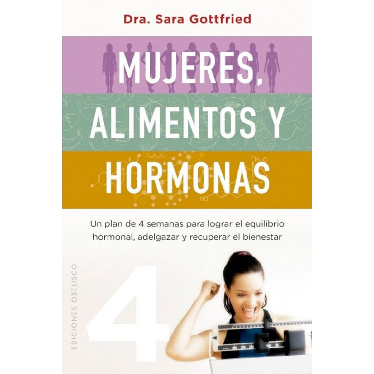 EDICIONES OBELISCO - Mujeres, Alimentos Y Hormonas
