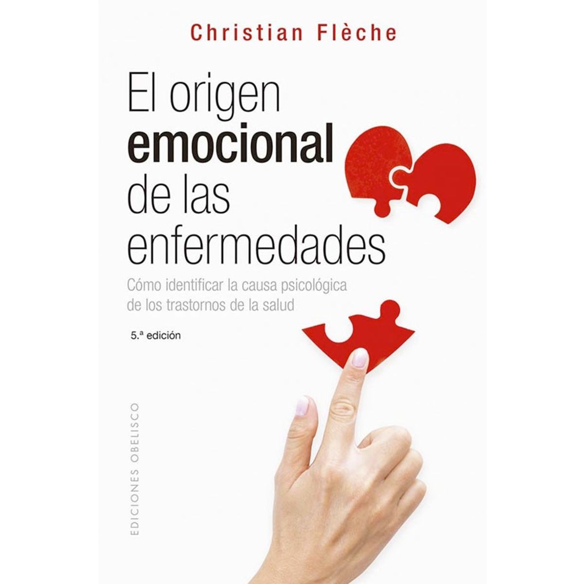 EDICIONES OBELISCO - El Origen Emocional De Las Enfermedades