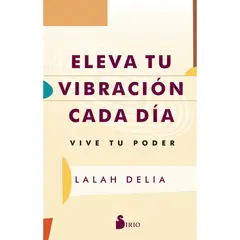 SIRIO EDITORIAL - Libro Eleva Tu Vibracion Cada Dia