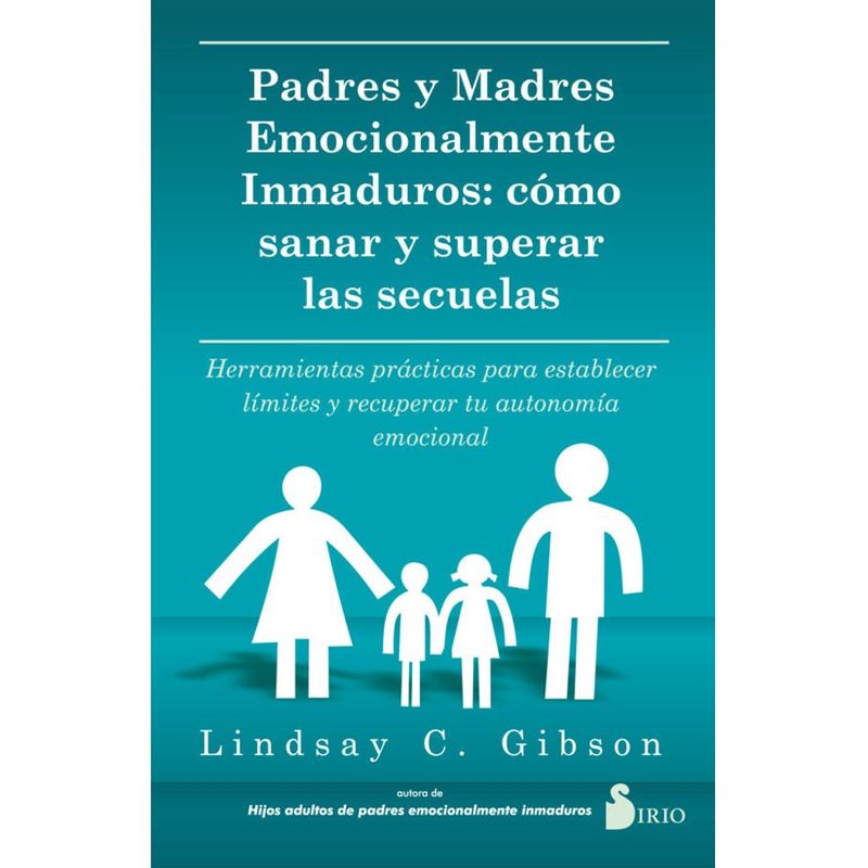 SIRIO EDITORIAL - Padres Y Madres Emocionalmente Inmaduros