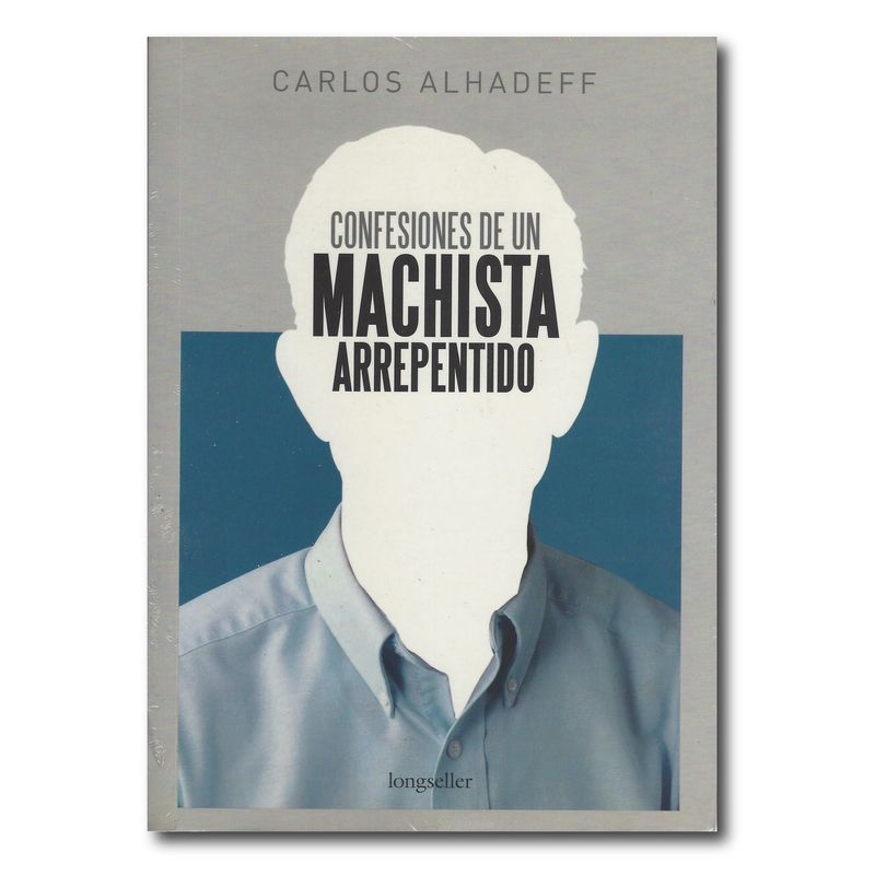 LONGSELLER - Confesiones de un machista arrepentido