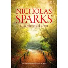 ROCA EDITORIAL - El Sendero Del Amor - Autor(a):  Nicholas Sparks