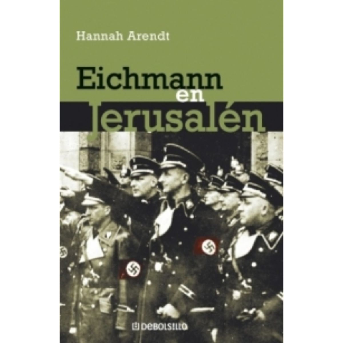 DEBOLSILLO - Eichmann En Jerusalén