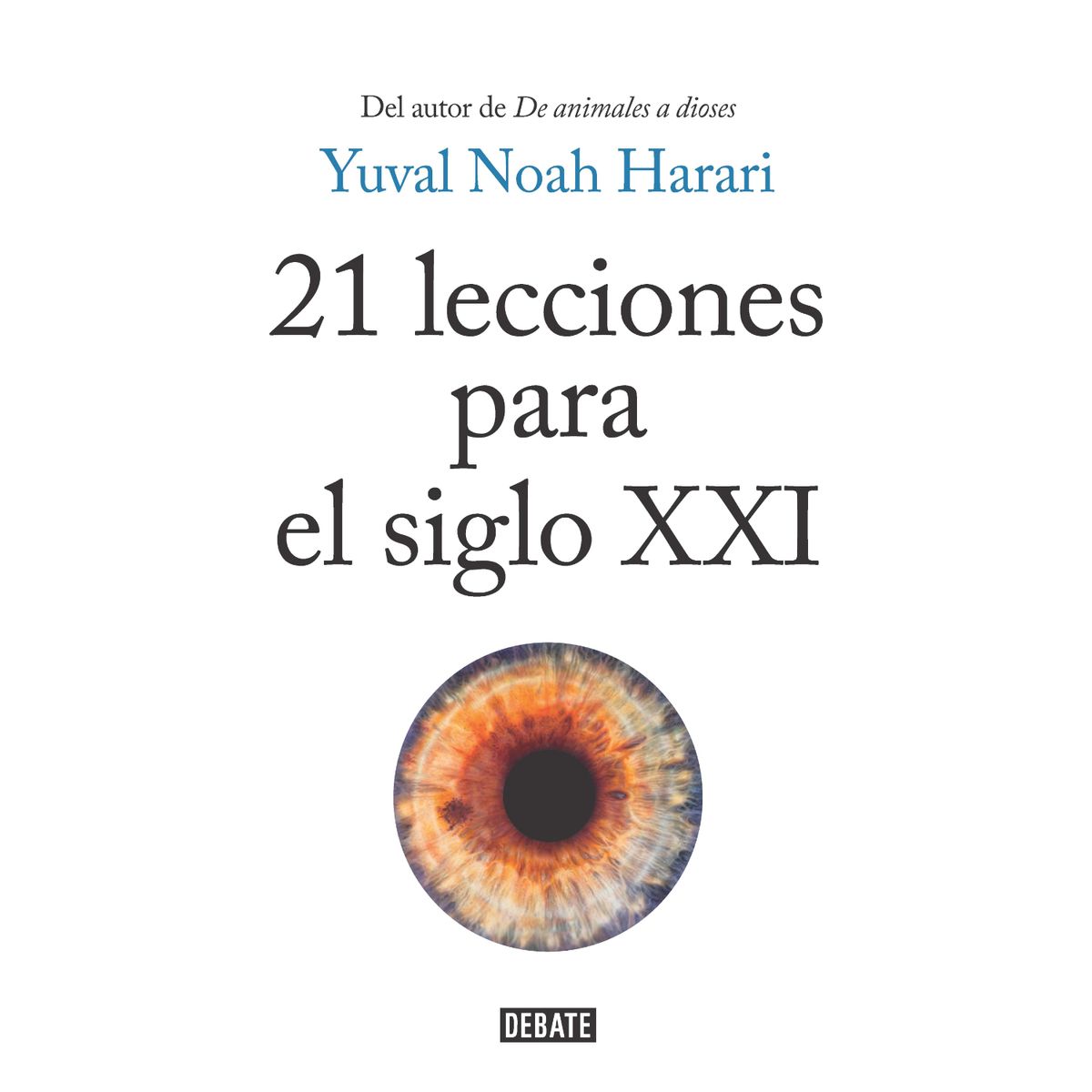 DEBATE - 21 Lecciones Para El Siglo Xxi
