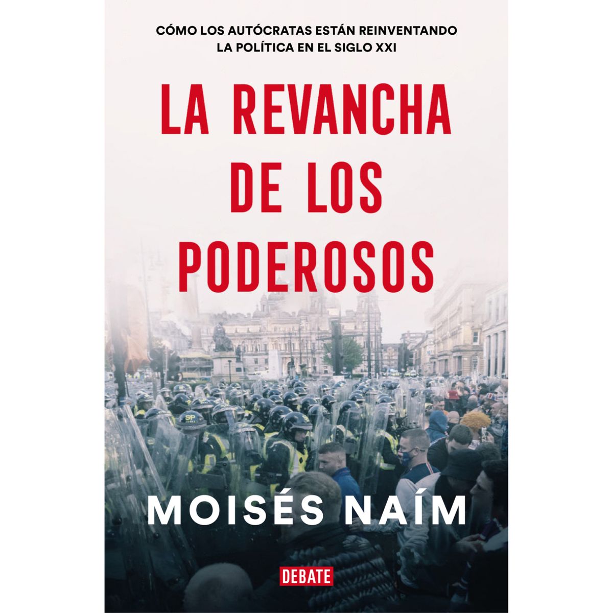 DEBATE - La Revancha De Los Poderosos