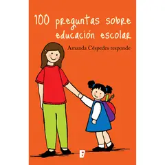 EDICIONES B - 100 Preguntas Sobre Educación Escolar