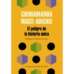 LITERATURA RANDOM HOUSE - El Peligro De La Historia Única