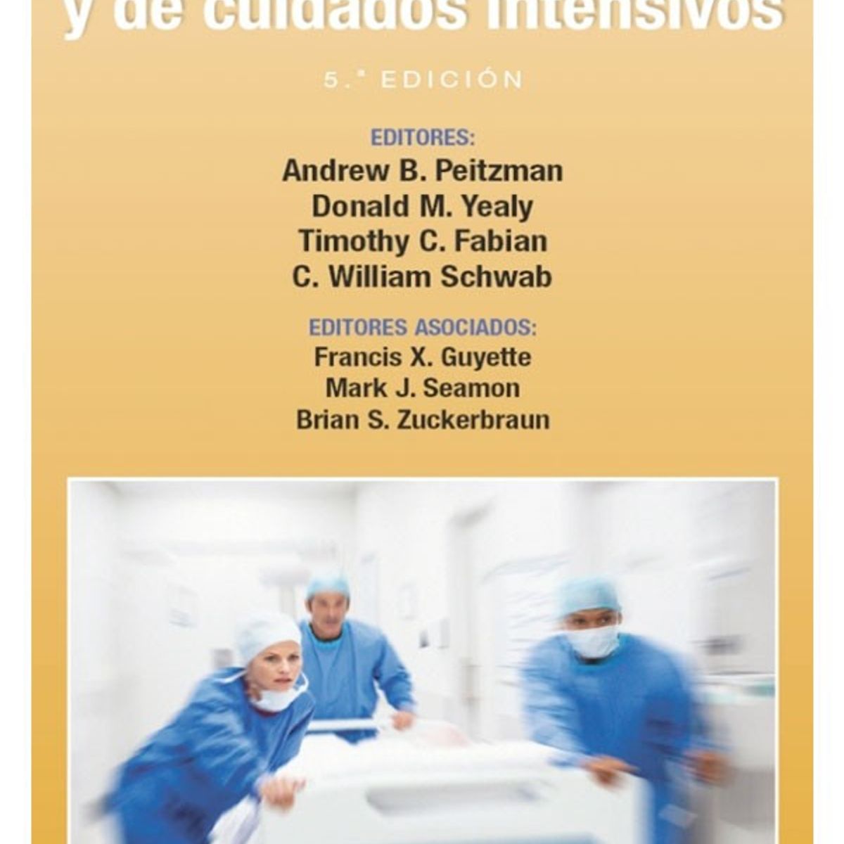 EDITORIAL MEDITERRANEO - Manual De Traumatologia. Cirugia y Cuidados Intensivos 5Ed.