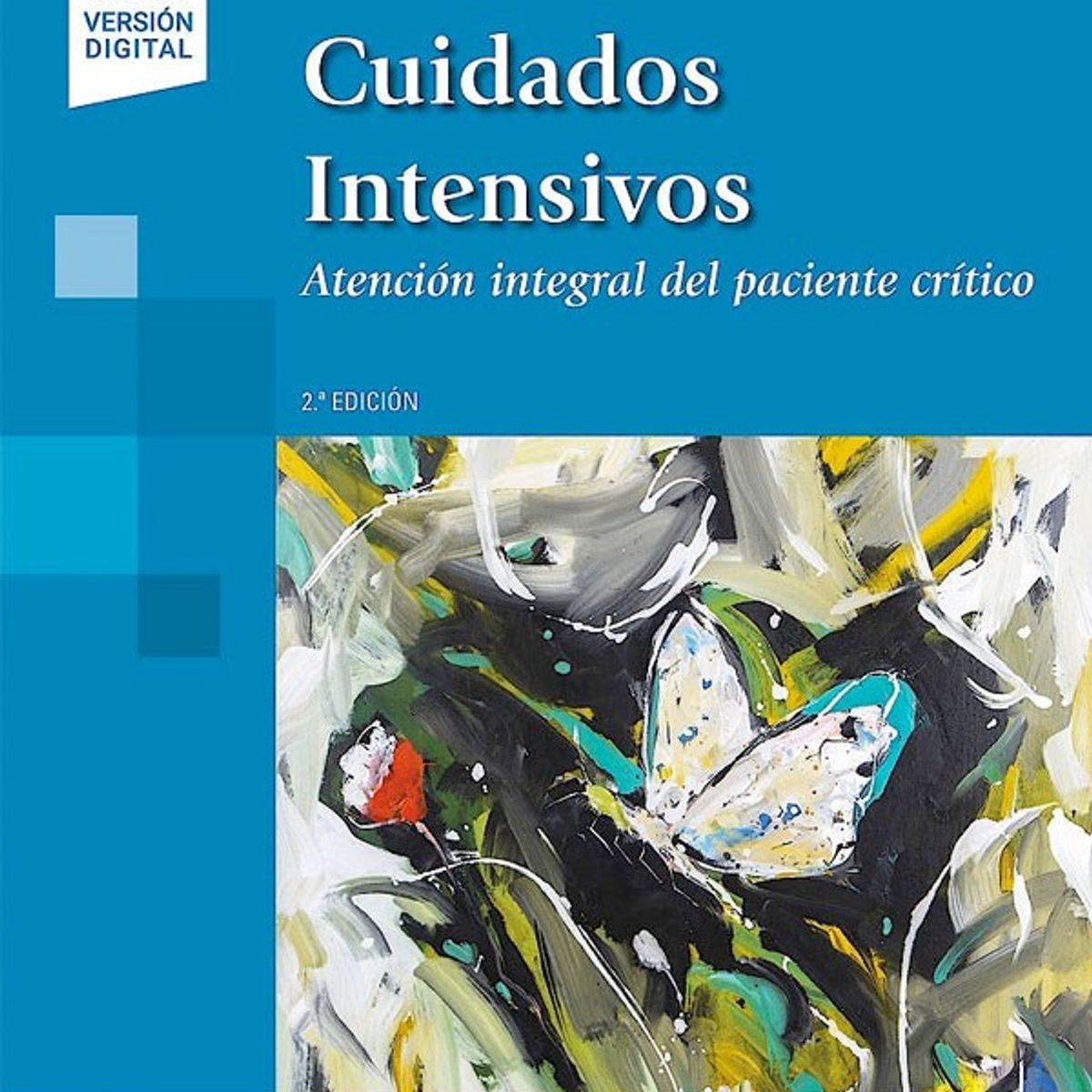 EDITORIAL MEDITERRANEO - Libro Cuidados Intensivos. At.Integral Del Px Critico 2Ed