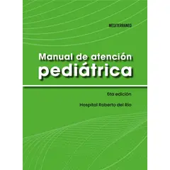 EDITORIAL MEDITERRANEO - Libro Manual De Atencion Pediatrica 6Ed.