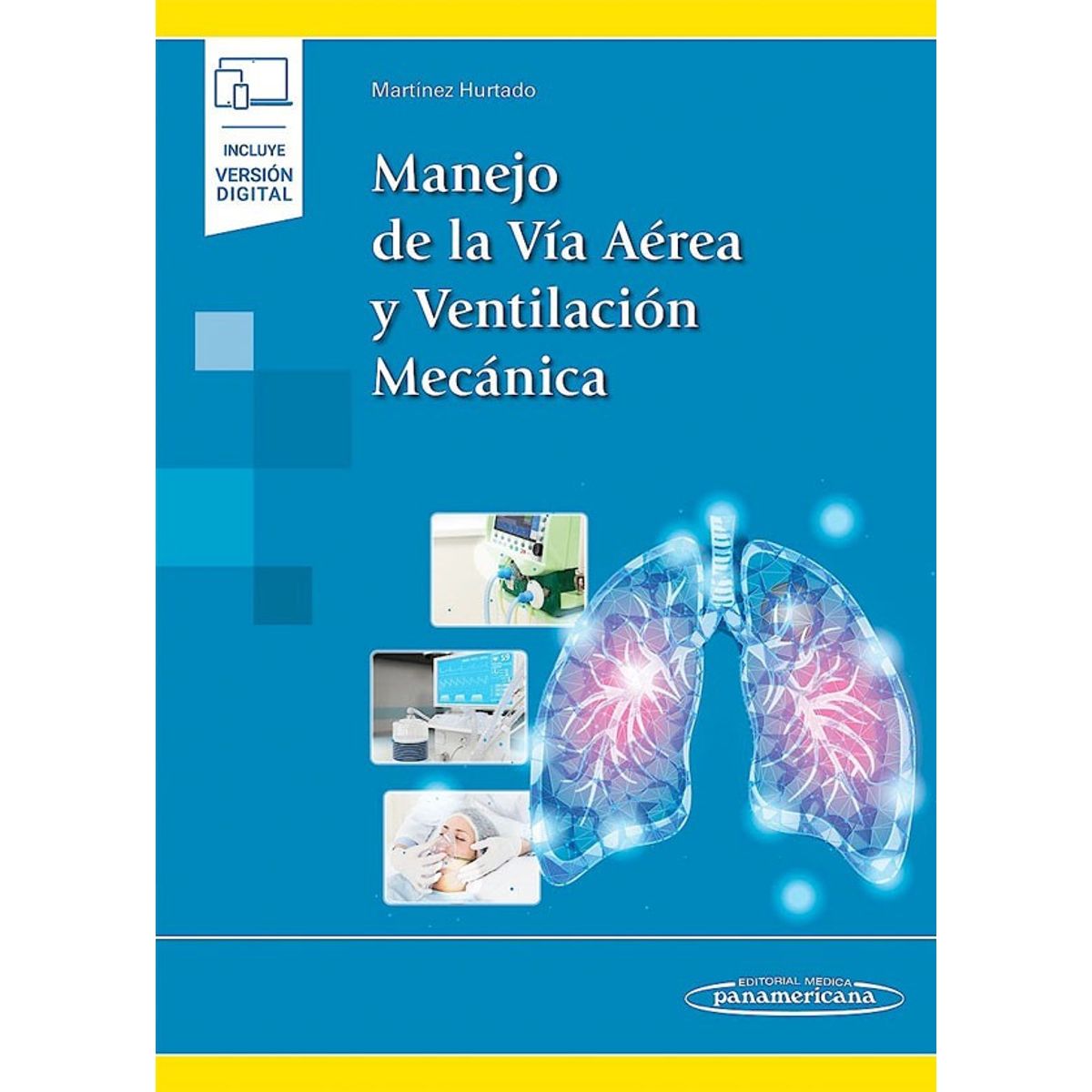 EDITORIAL MEDITERRANEO - Libro Manejo De La Via Aerea Y Ventilacion Mecanica + E