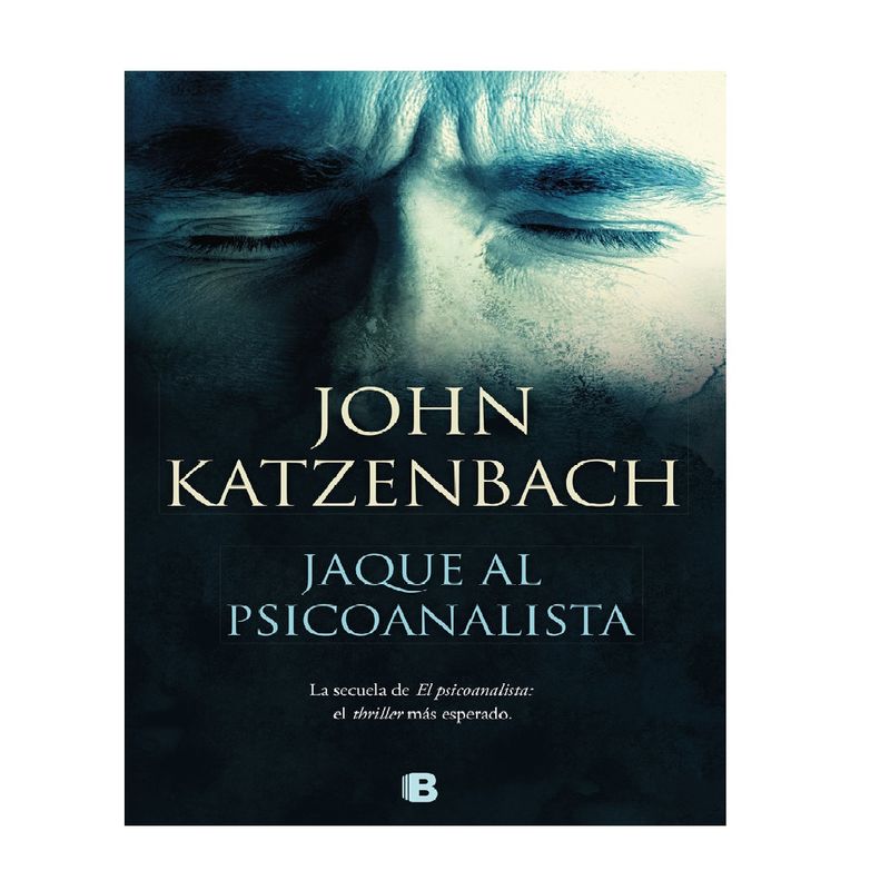 EDICIONES B - JAQUE AL PSICOANALISTA  AUTOR KATZENBACH JOHN