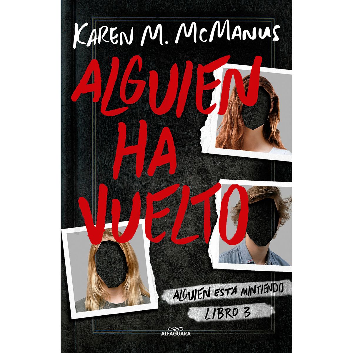 PENGUIN RANDOM HOUSE - LIBRO Alguien Ha Vuelto Alguien Esta Mintiendo