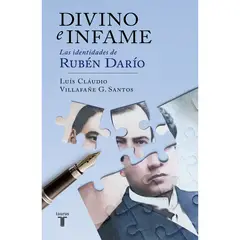 PENGUIN RANDOM HOUSE - LIBRO Divino E Infame Las Identidades De Ruben Dario