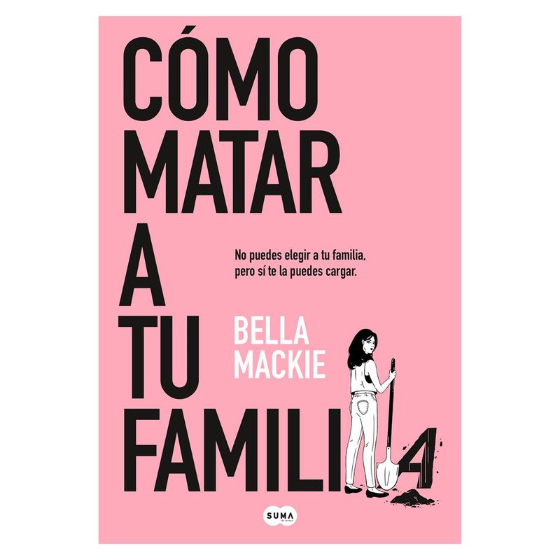 PENGUIN RANDOM HOUSE - Libro Como Matar A Tu Familia