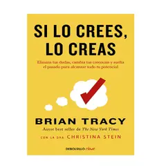 DEBOLSILLO - SI LO CREES LO CREAS AUTOR TRACY BRIAN