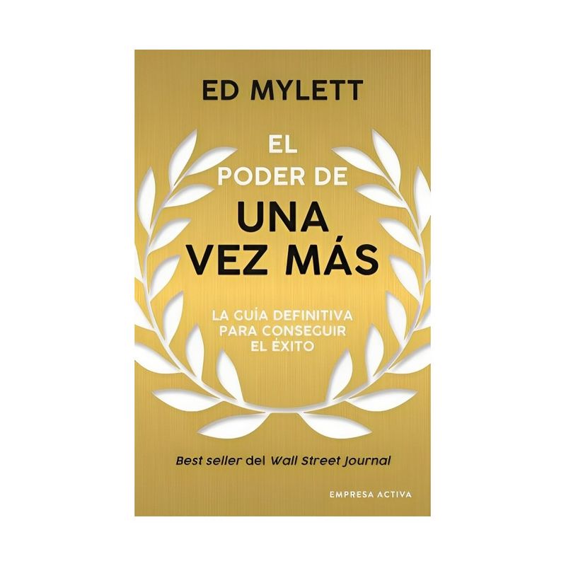 TOP10BOOKS - LIBRO EL PODER DE UNA VEZ MÁS / ED MYLETT / EDICIONES URANO