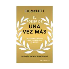 TOP10BOOKS - LIBRO EL PODER DE UNA VEZ MÁS / ED MYLETT / EDICIONES URANO