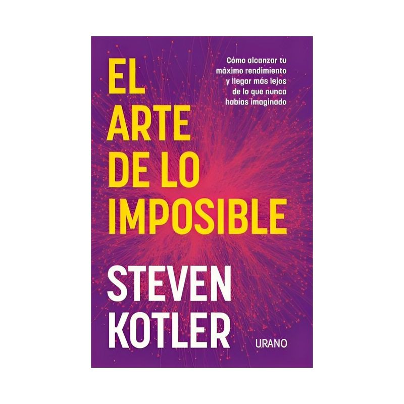 TOP10BOOKS - LIBRO EL ARTE DE LO IMPOSIBLE / STEVEN KOTLER / EDICIONES URANO