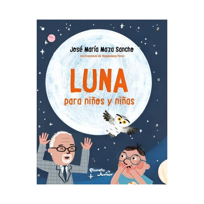 TOP10BOOKS - LIBRO LUNA PARA NIÑOS Y NIÑAS / JOSÉ MAZA / PLANETA JUNIOR