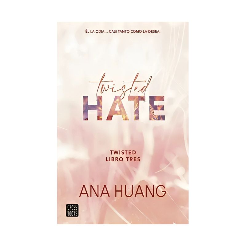 TOP10BOOKS - LIBRO TWISTED HATE / ANA HUANG / CROSSBOOKS