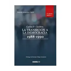 TOP10BOOKS - LIBRO CARLOS F. CÁCERES LA TRANSICIÓN A LA DEMOCRACIA 1988-1990 / PATRICIA ARAN