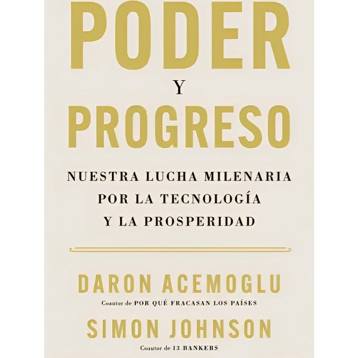 TOP10BOOKS - LIBRO Poder Y Progreso - Daron Acemoglu y Simon Johnson