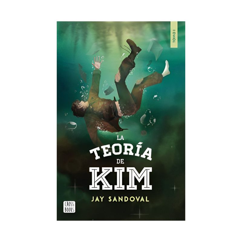 TOP10BOOKS - LIBRO LA TEORÍA DE KIM / JAY SANDOVAL / CROSSBOOKS