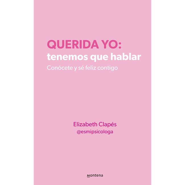 PENGUIN RANDOM HOUSE - LIBRO Querida Yo: Tenemos Que Hablar