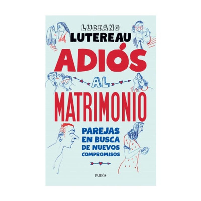 PAIDOS - Adios Al Matrimonio - LUTEREAU, LUCIANO