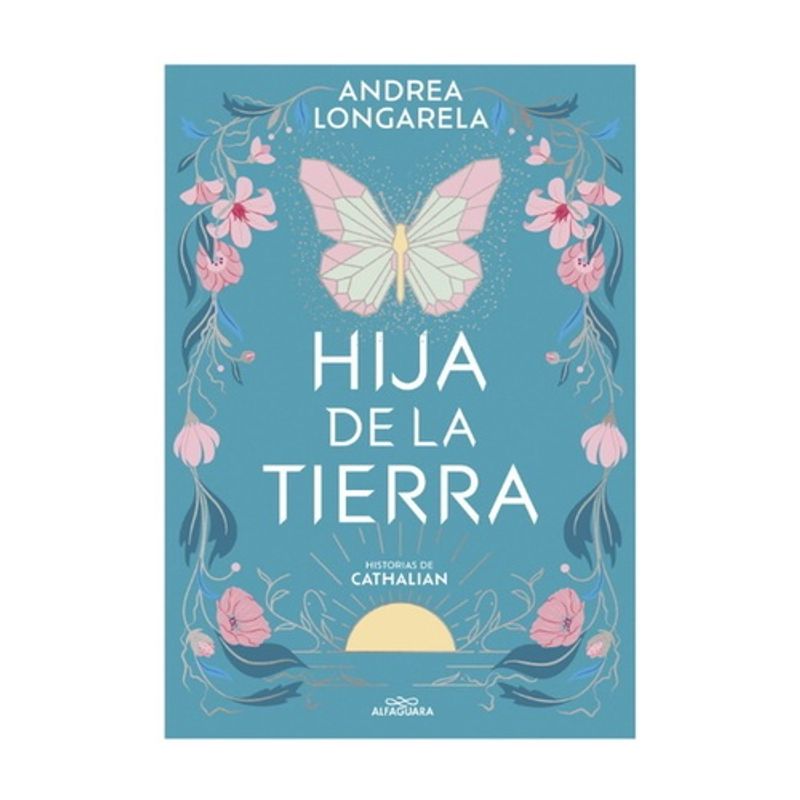 ALFAGUARA JUVENIL - Hija De La Tierra - LONGARELA GOMEZ, ANDREA