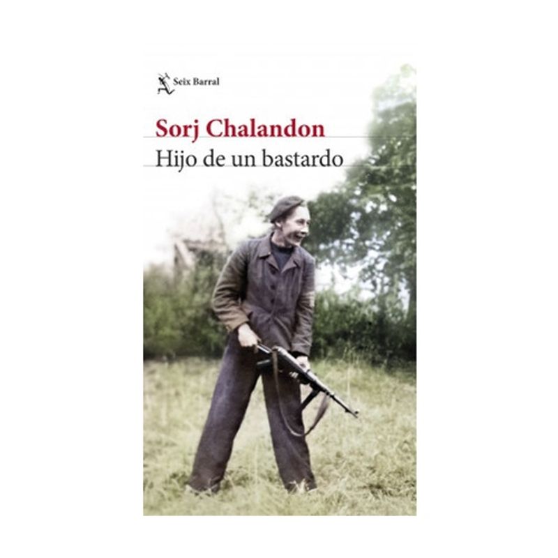 SEIX BARRAL - Hijo De Un Bastardo - CHALANDON, SORJ
