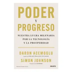 DEUSTO EDICIONES - Poder Y Progreso - ACEMOGLU, DARON
