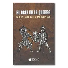 PLUTON EDICIONES - El arte de la guerra según Sun Tzu y Maquiavelo