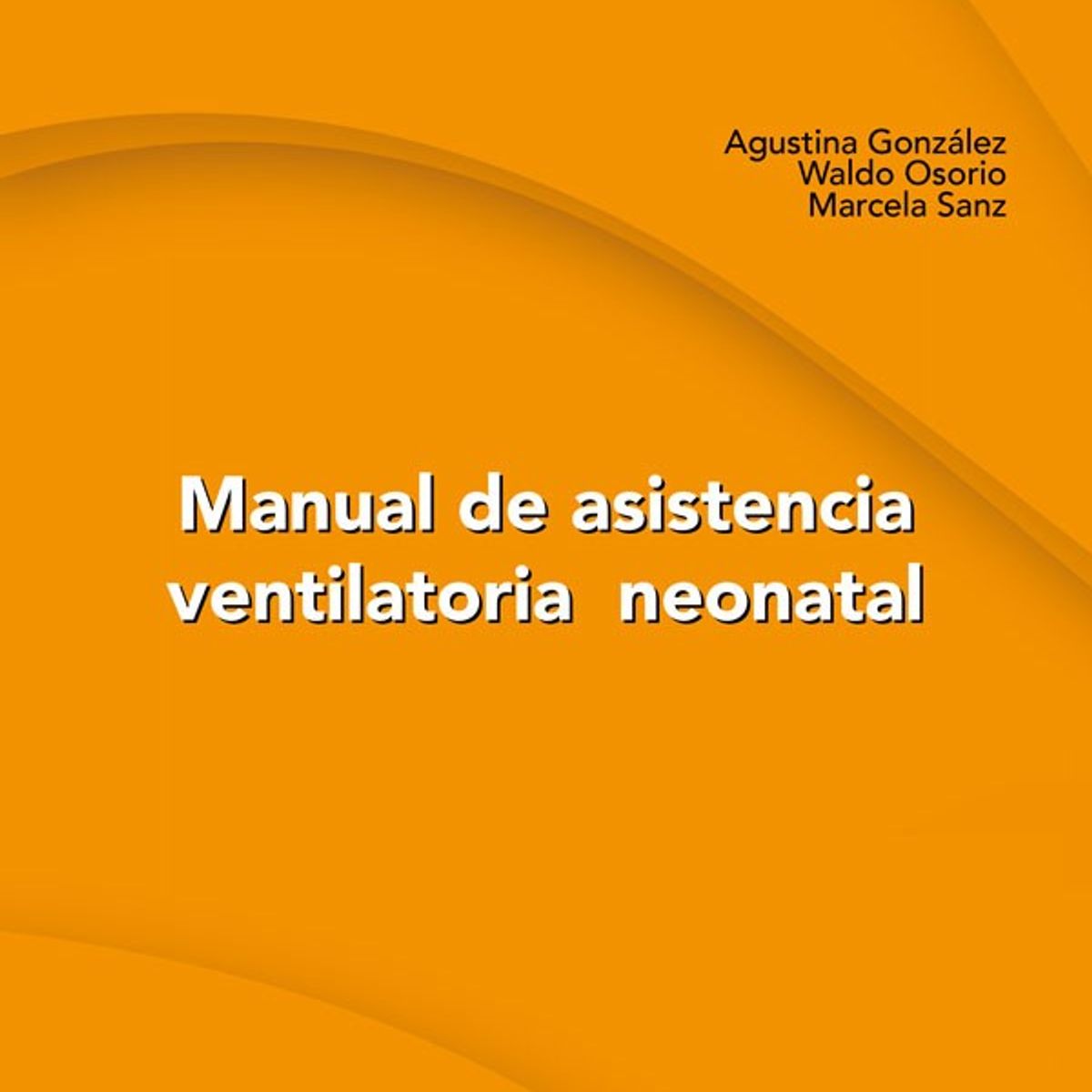 EDITORIAL MEDITERRANEO - Libro Manual De Asistencia Ventilatoria Neonatal