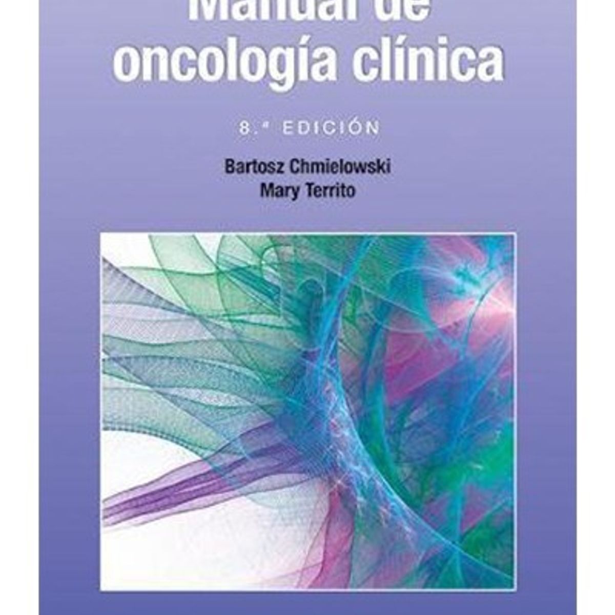 EDITORIAL MEDITERRANEO - Libro Manual De Oncologia Clinica, 8ª Ed.