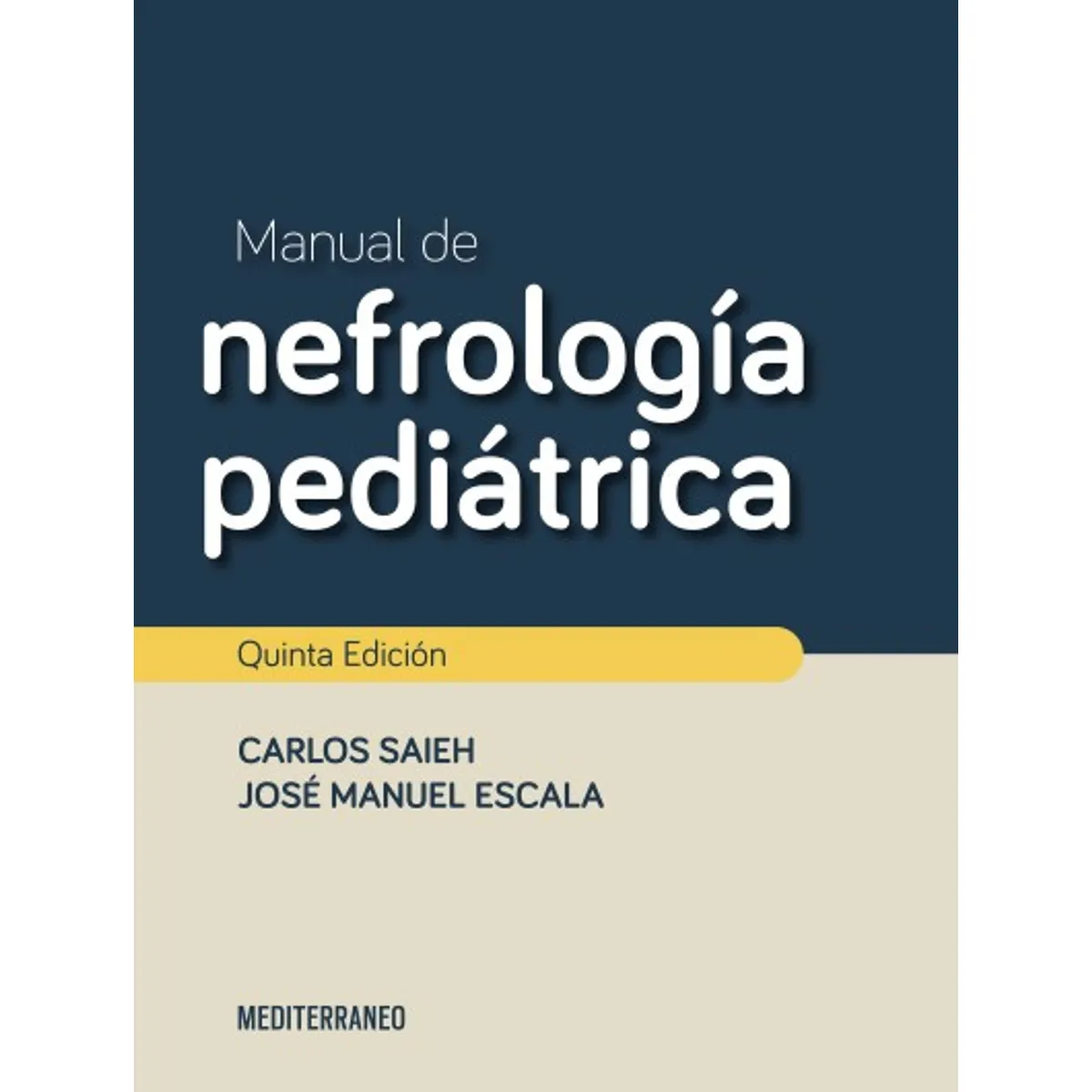 EDITORIAL MEDITERRANEO - Libro Manual De Nefrologia Pediatrica 5ed.