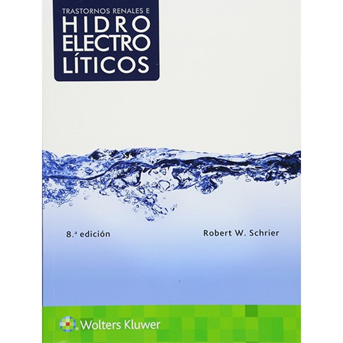 EDITORIAL MEDITERRANEO - Libro Trastornos Renales E Hidroelectrolíticos 8ed.