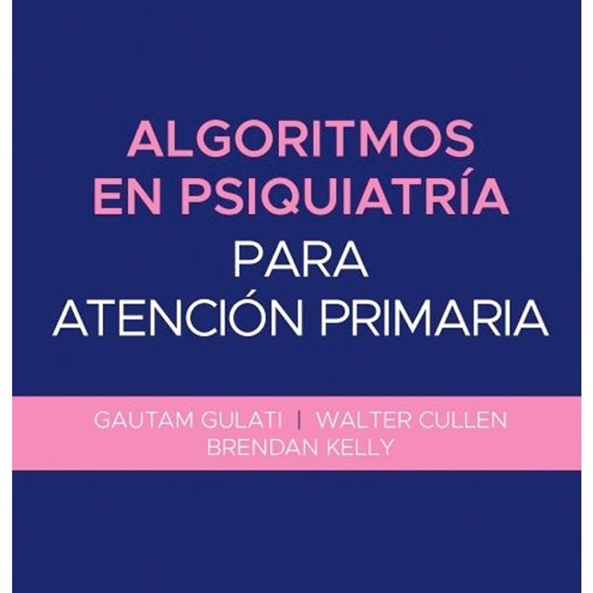 EDITORIAL MEDITERRANEO - Libro Algoritmos En Psiquiatria Para Atencion Prim