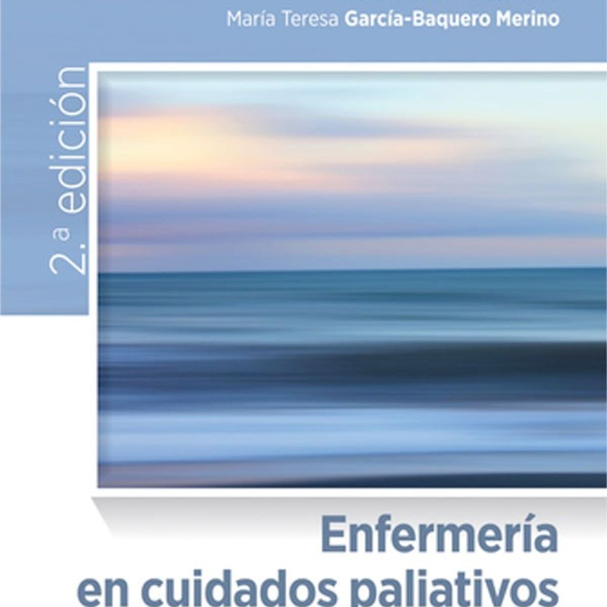EDITORIAL MEDITERRANEO - Libro Enfermeria En Cuidados Paliativos Y Al Final
