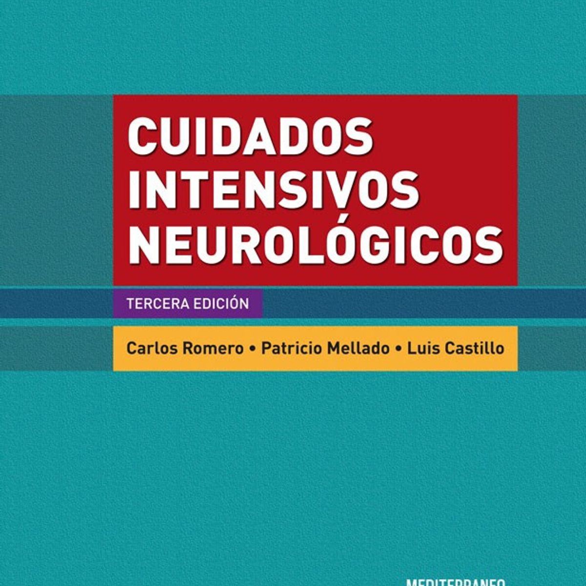 EDITORIAL MEDITERRANEO - Libro Cuidados Intensivos Neurologicos 3Ed