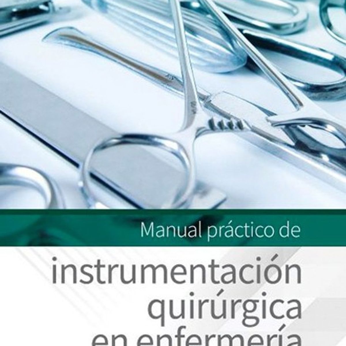 EDITORIAL MEDITERRANEO - Libro Instrumentacion Quirurgica En Enfermeria. Manual 3Ed.