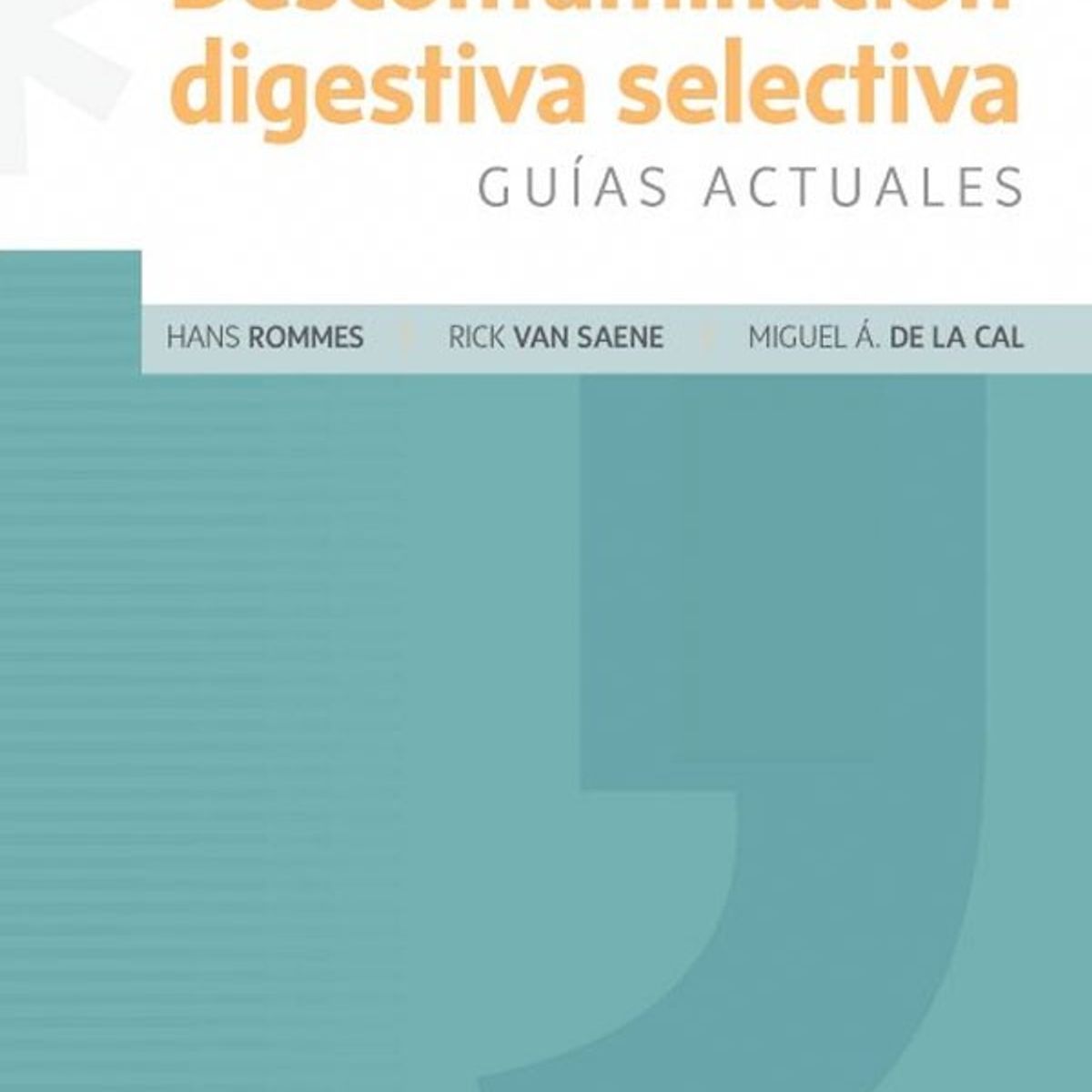EDITORIAL MEDITERRANEO - Libro Descontaminacion Digestiva Selectiva. Guias Actuales