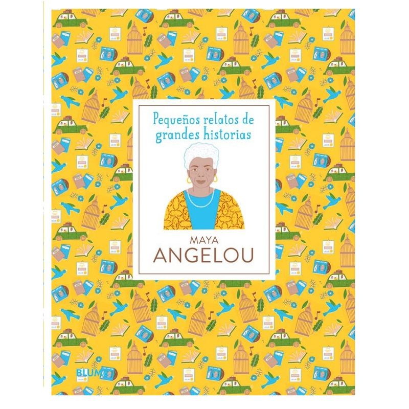 BLUME - Pequeños relatos de grandes hist - Maya Angelou